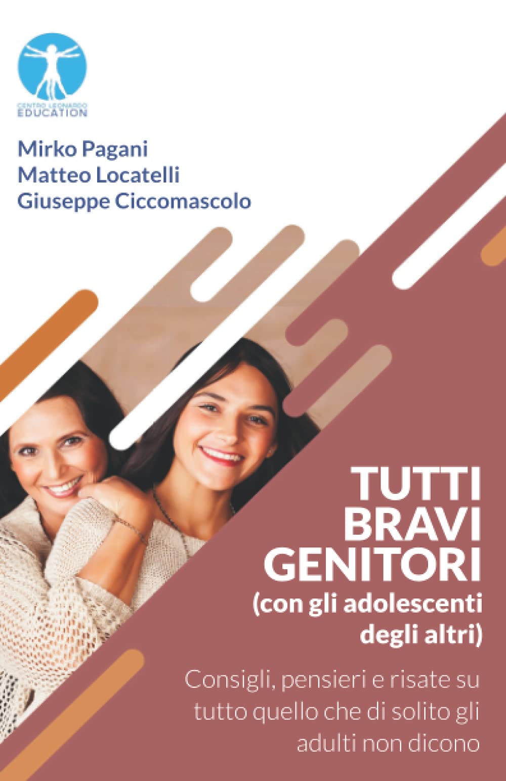 Tutti bravi genitori (con gli adolescenti degli altri): Consigli, pensieri e risate su tutto quello che di solito gli adulti non dicono book