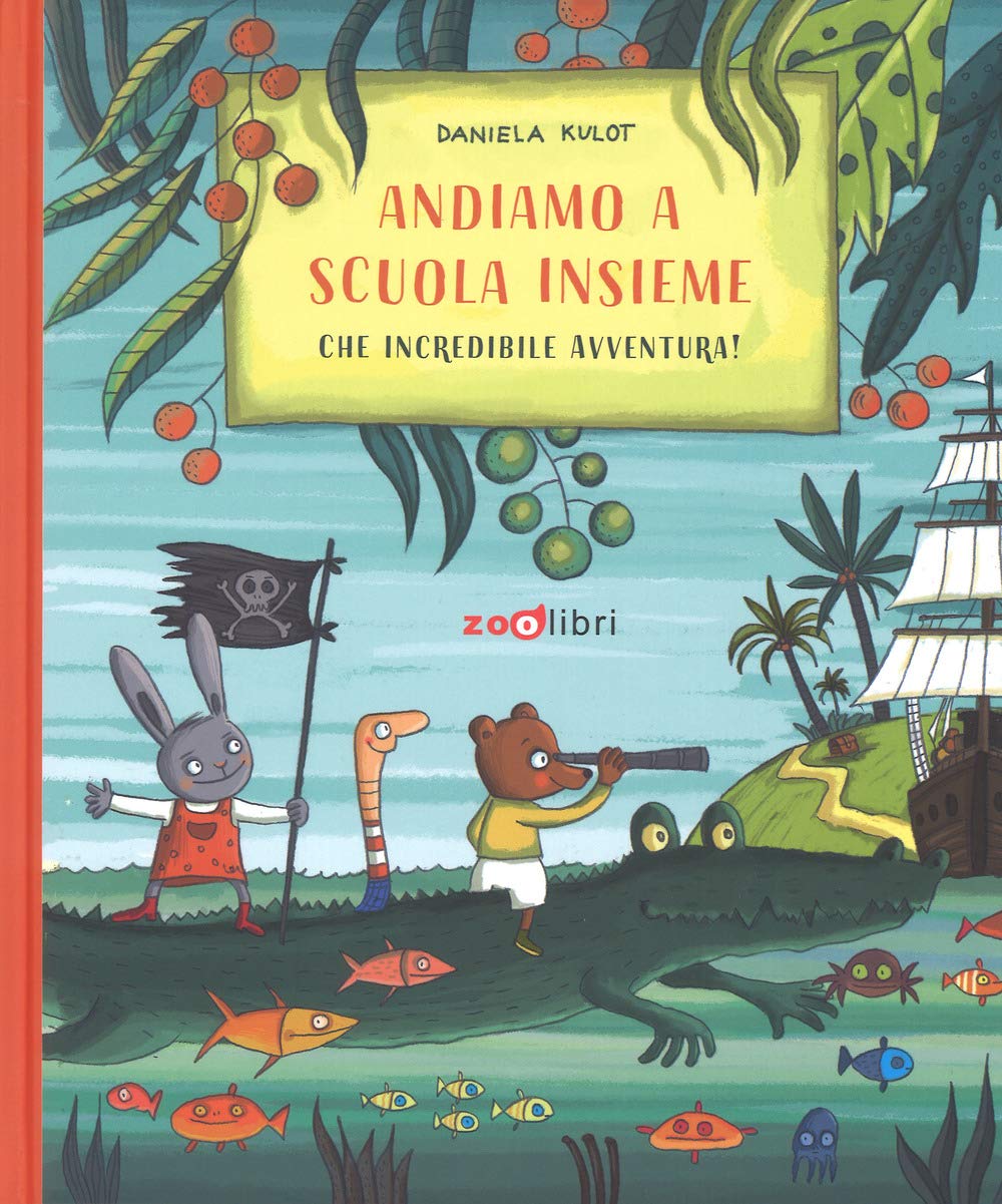 Andiamo a scuola insieme. Che incredibile avventura! Children's books