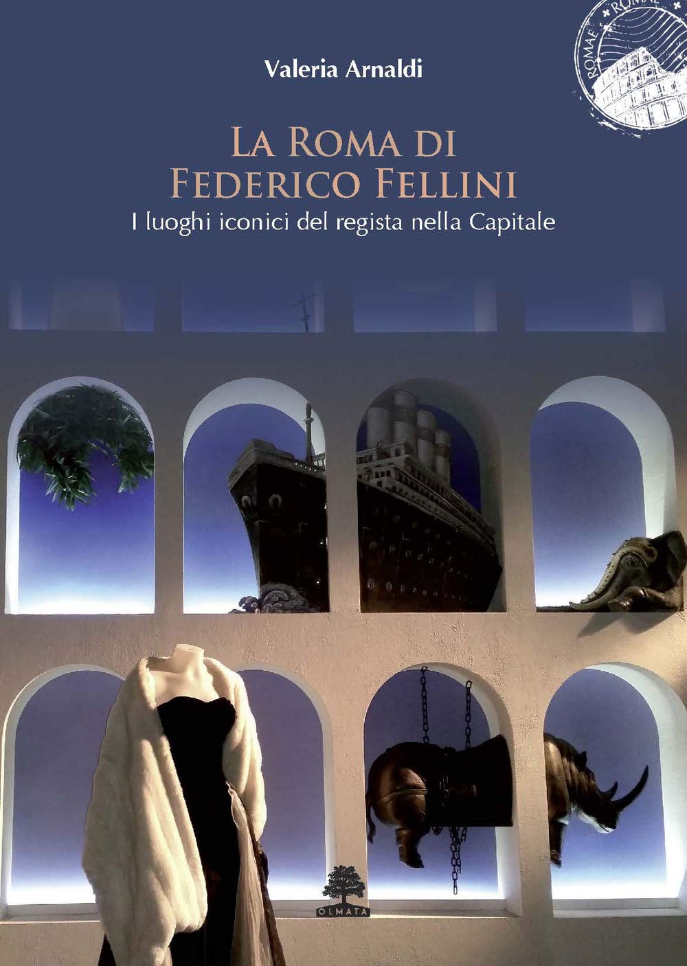 La Roma di Federico Fellini: I luoghi iconici del regista nella Capitale (ROMAE) Film, Art & Culture