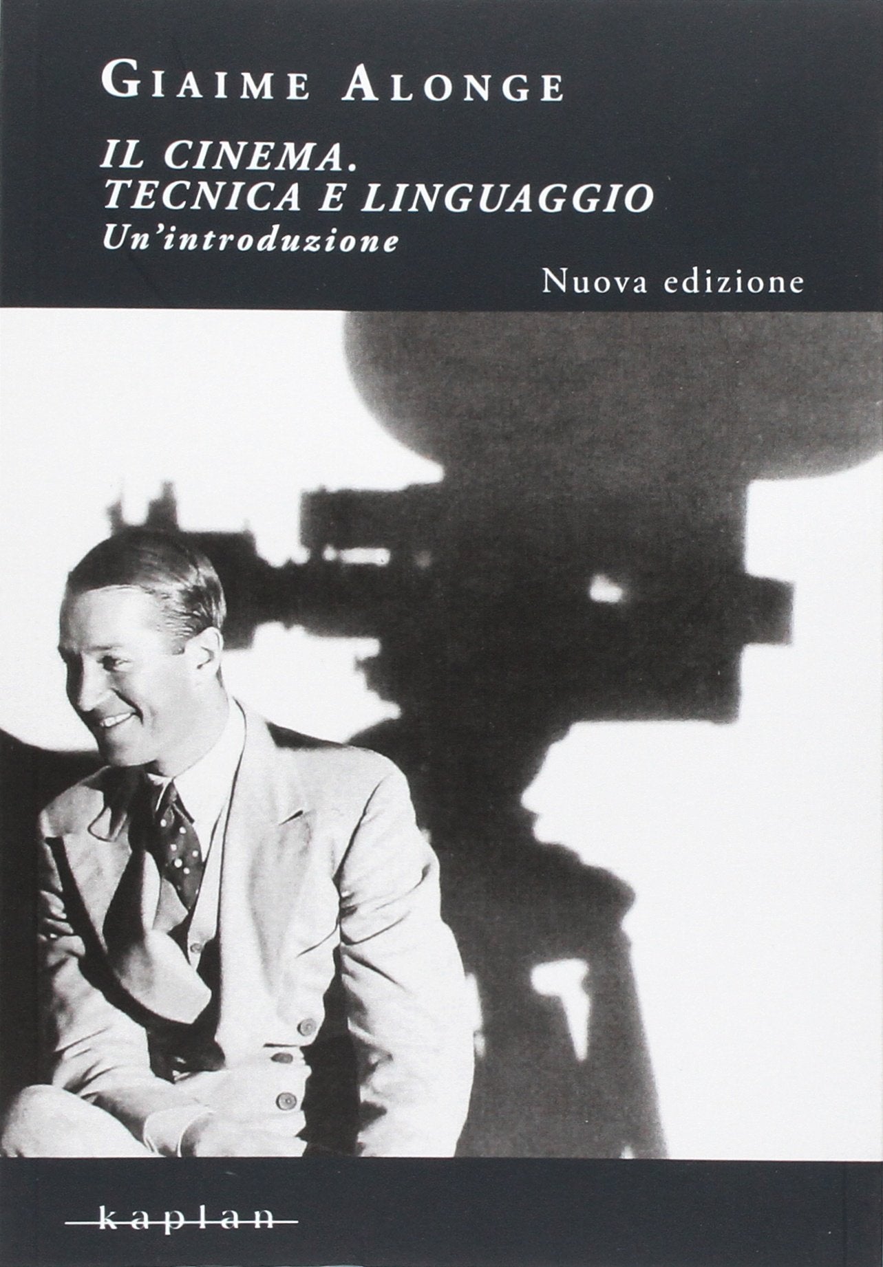Il cinema. Tecnica e linguaggio. Un'introduzione (Piccole volpi) Film, Art & Culture