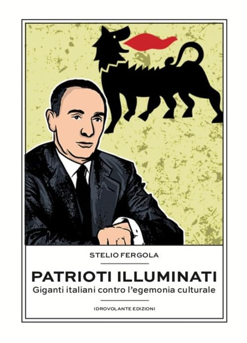 Patrioti illuminati. Giganti italiani contro l'egemonia culturale Politics & Society
