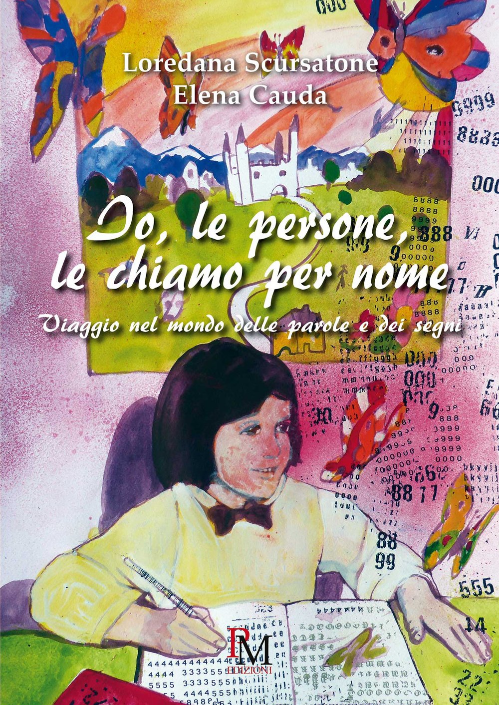 Io, le persone, le chiamo per nome. Viaggio nel mondo delle parole e dei segni Education & Training