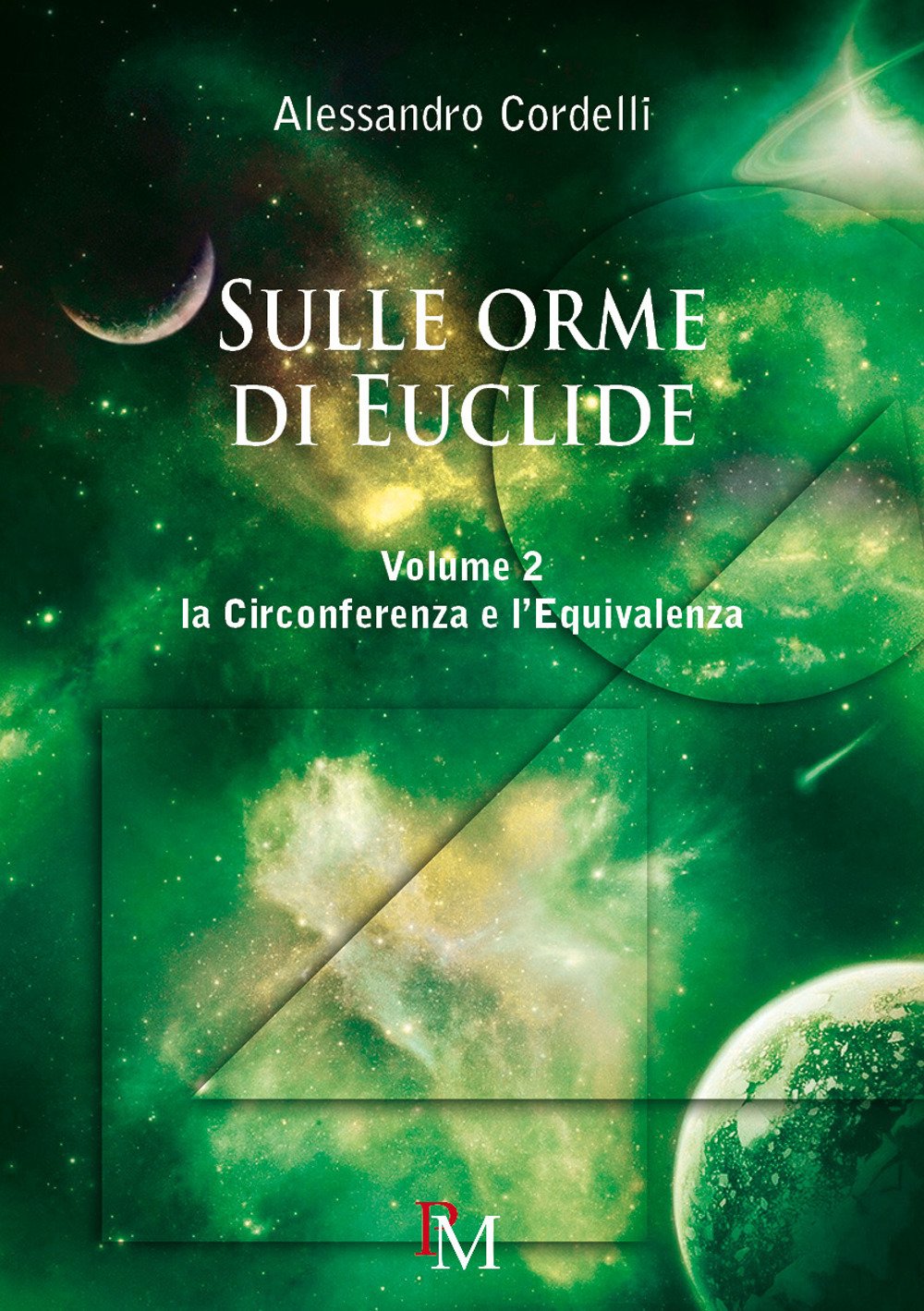 Sulle orme di Euclide: Volume 2: la Circonferenza e l'Equivalenza book
