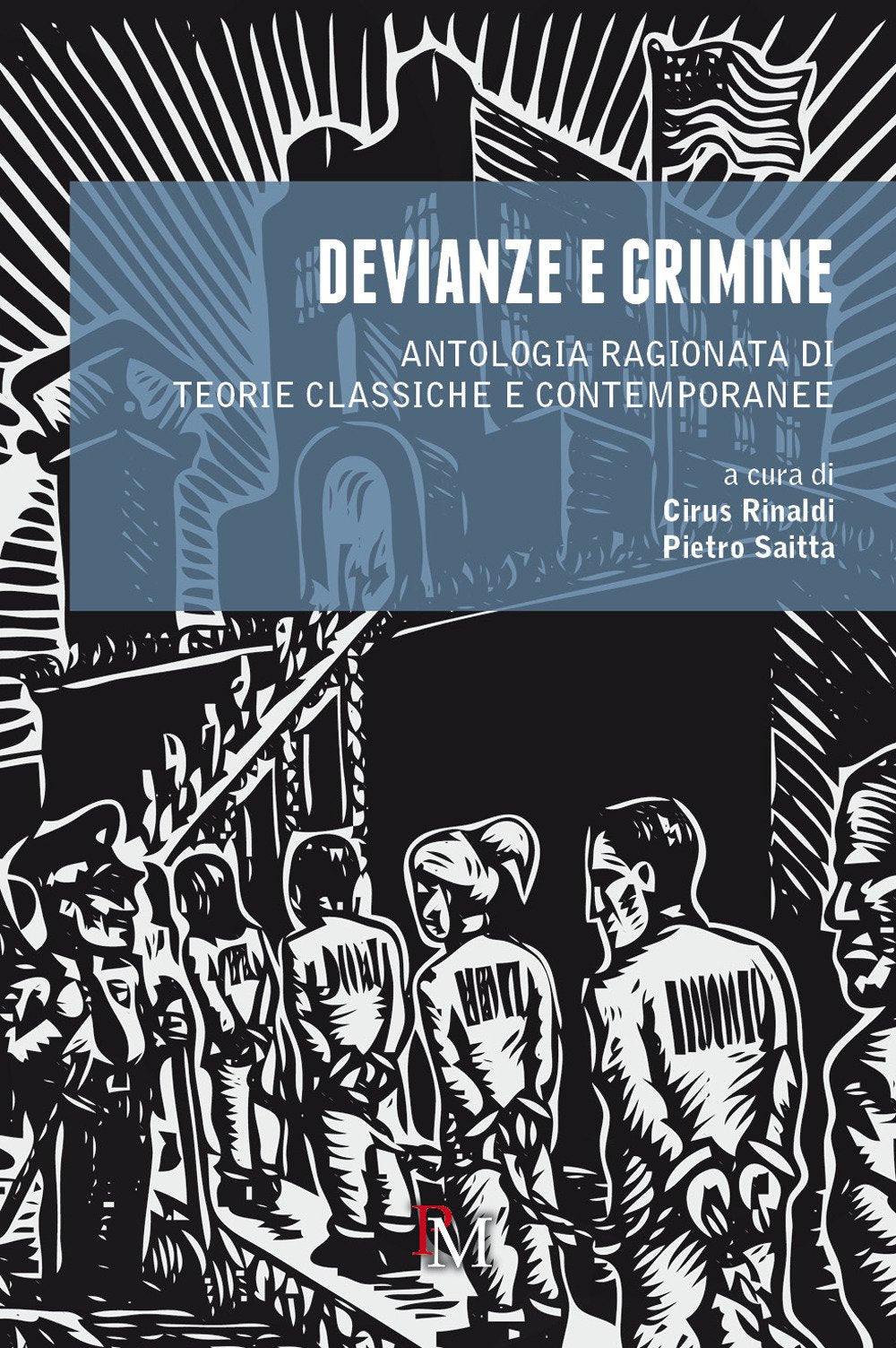 Devianze e crimine: Antologia ragionata di teorie classiche e contemporanee book
