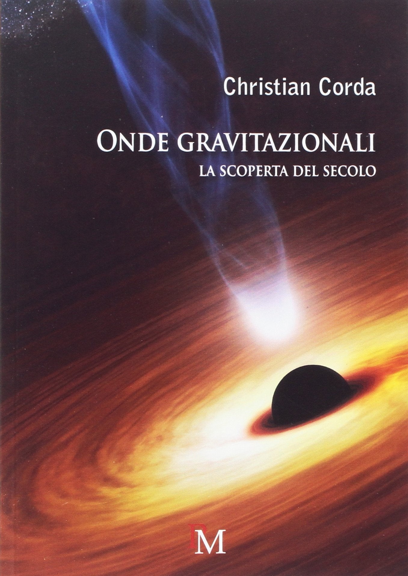 Onde gravitazionali: La scoperta del secolo book