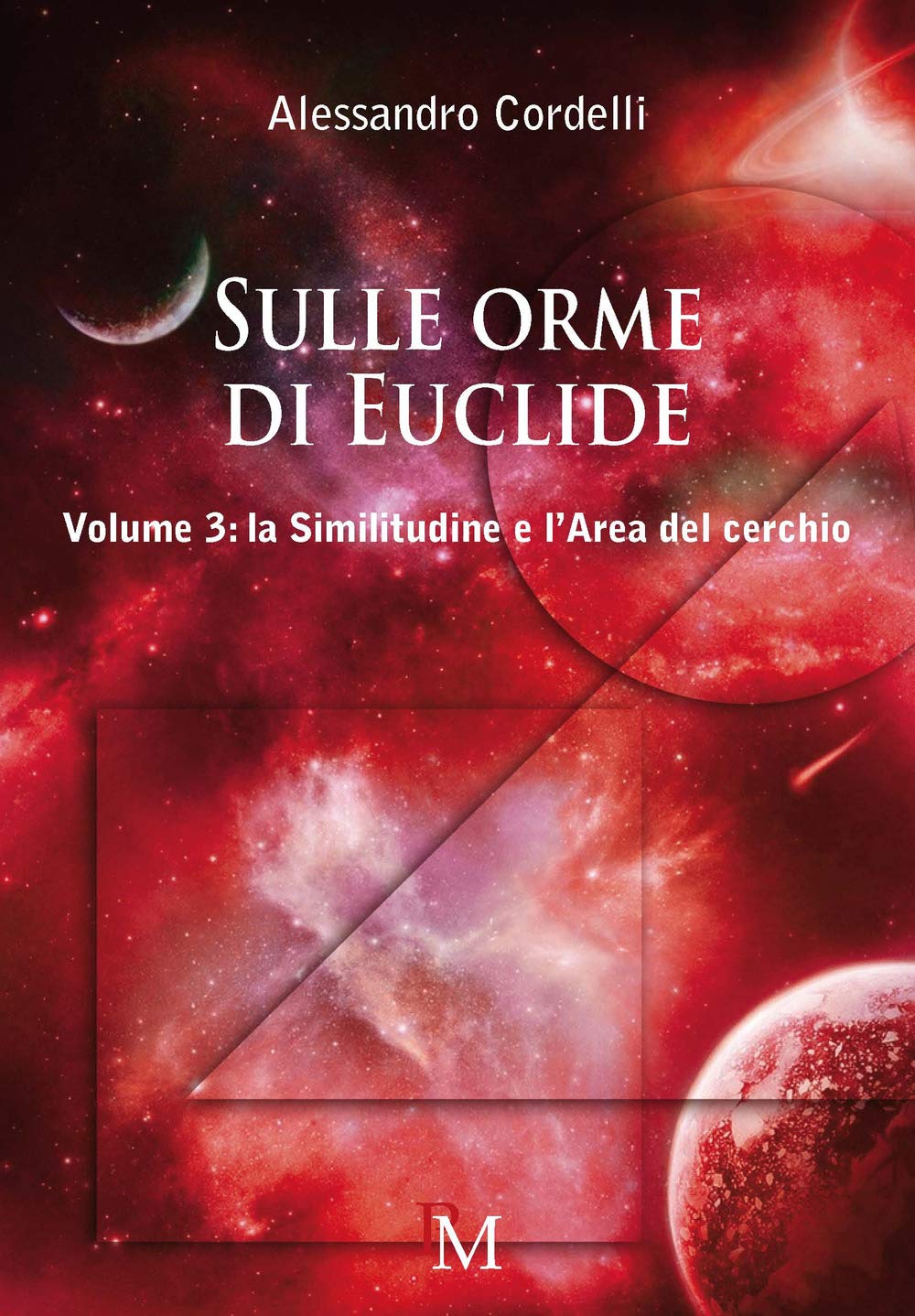 Sulle orme di Euclide. Volume 3: la Similitudine e l'Area del cerchio book