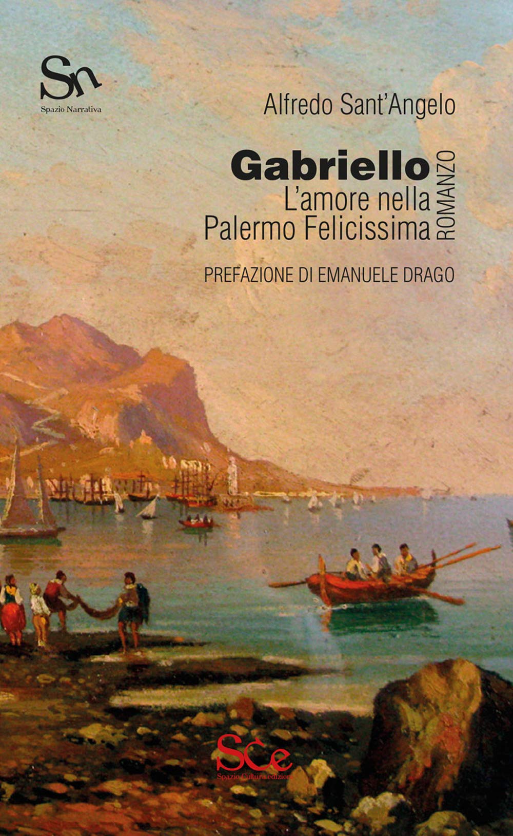 Gabriello. L'amore nella Palermo Felicissima (Spazio narrativa) Contemporary literature