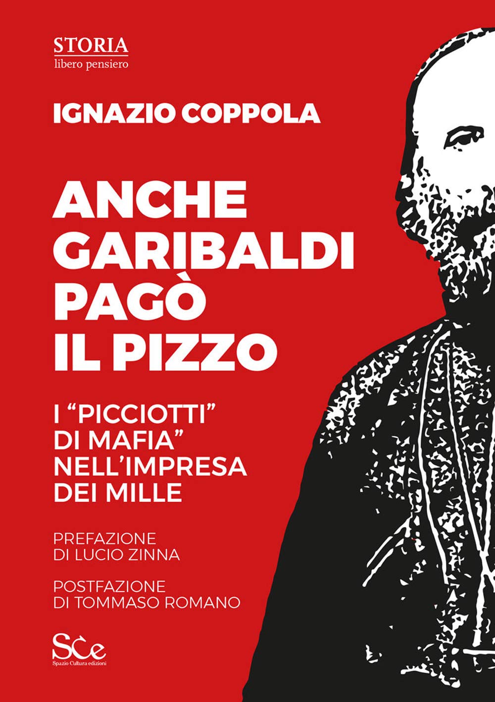 Anche Garibaldi pagò il pizzo. I «picciotti di mafia» nell'impresa dei mille book