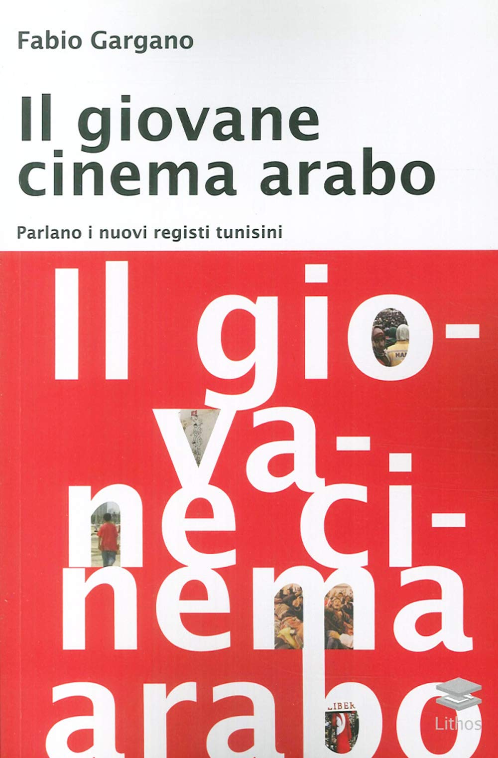 Il giovane cinema arabo. Parlano i nuovi registi book