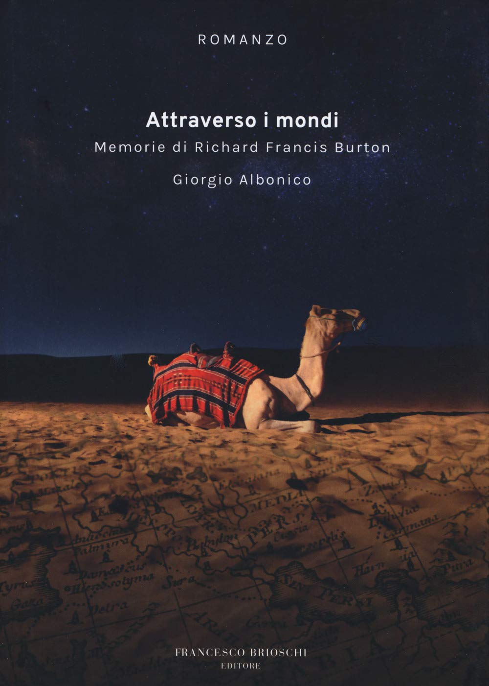 Attraverso i mondi. Memorie di Richard Francis Burton Historical Fiction