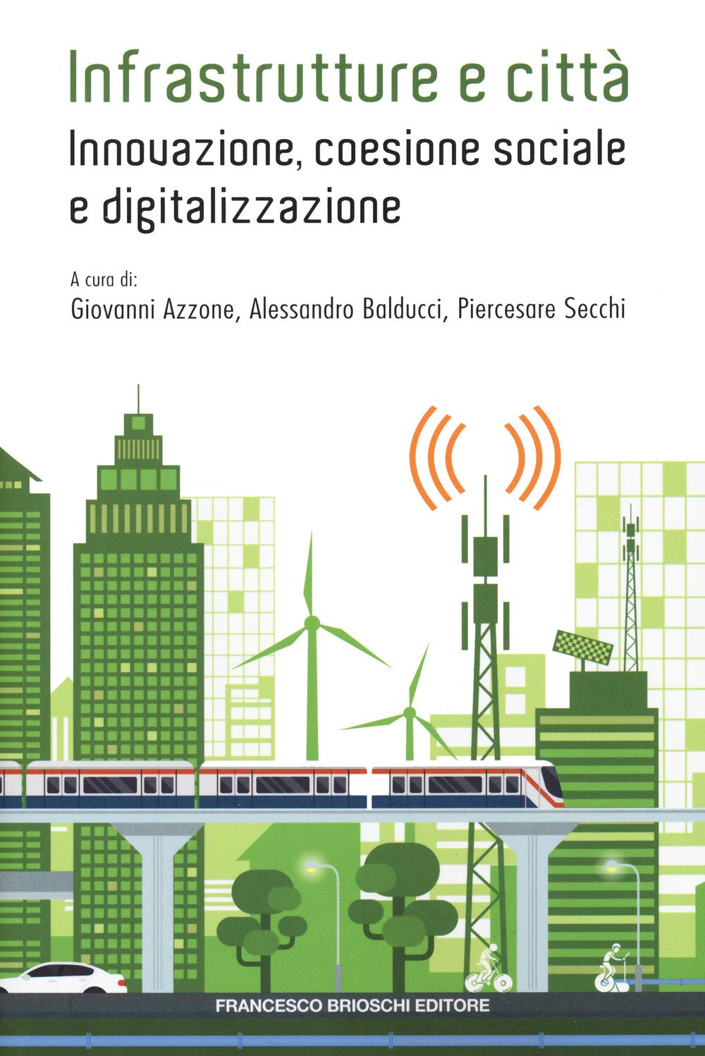 Infrastrutture e città: innovazione, coesione sociale e digitalizzazione Politics & History