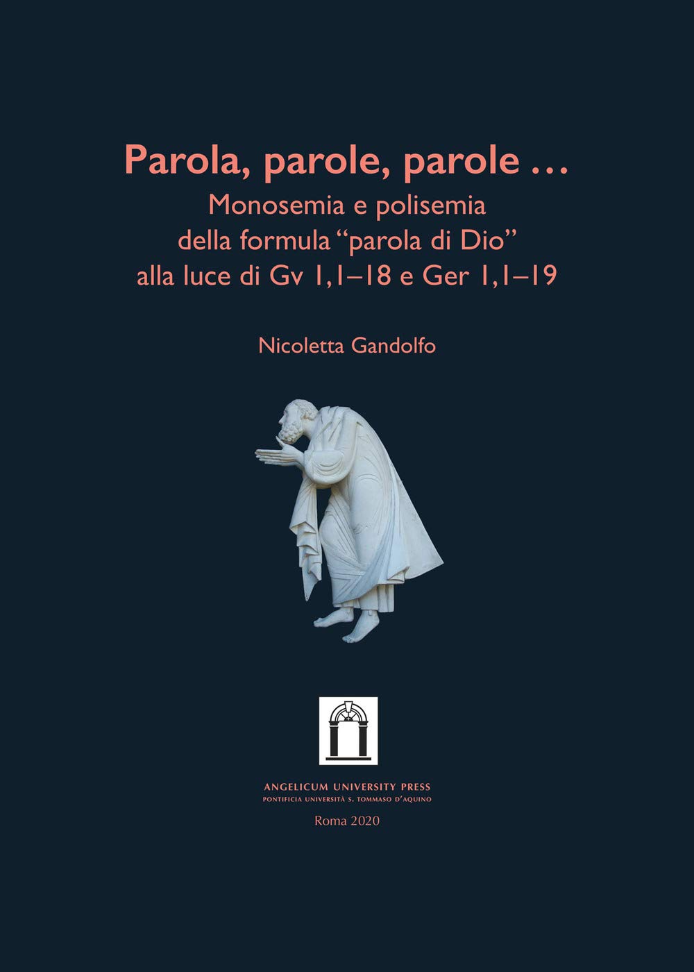 Parola, parole, parole .... Monosemia e polisemia della formula «parola di Dio» alla luce di Gv 1,1-18 e Ger 1,1-19. Ediz. integrale Religion & Esotericism
