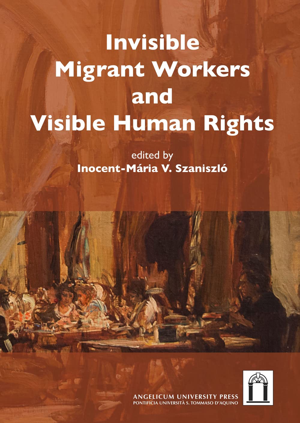 Invisible migrant workers and visible human rights Books