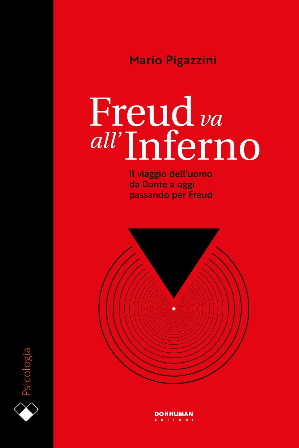 Freud va all'Inferno. Il viaggio dell'uomo da Dante a oggi passando per Freud book