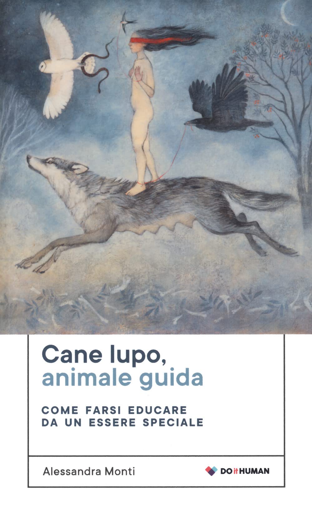 Cane lupo, animale guida. Come farsi educare da un essere speciale book