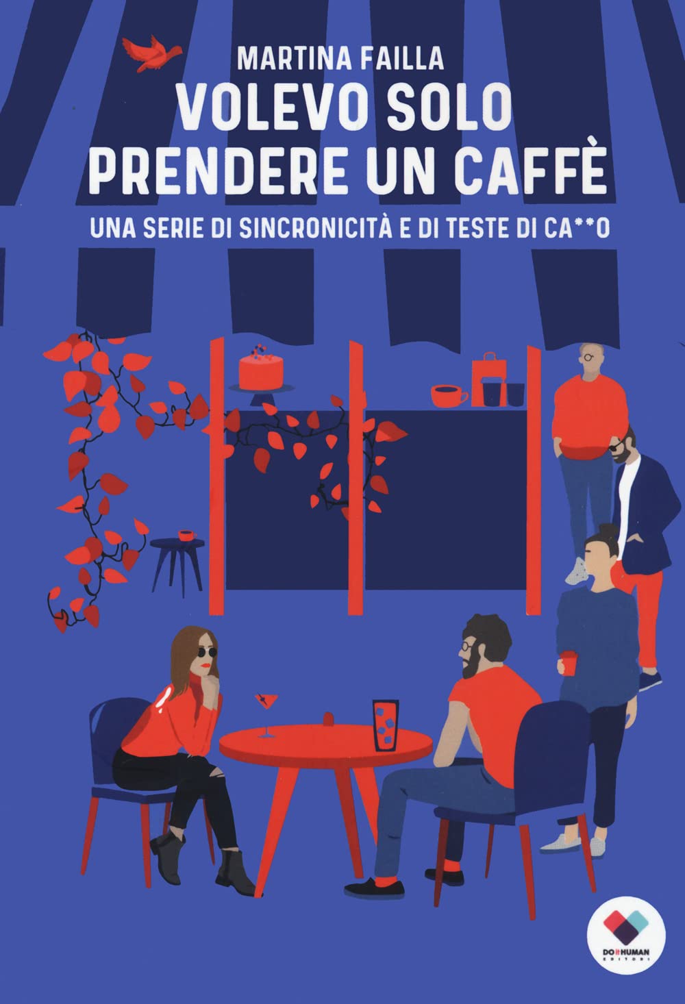 Volevo solo prendere un caffè. Una serie di sincronicità e di teste di ca**o book