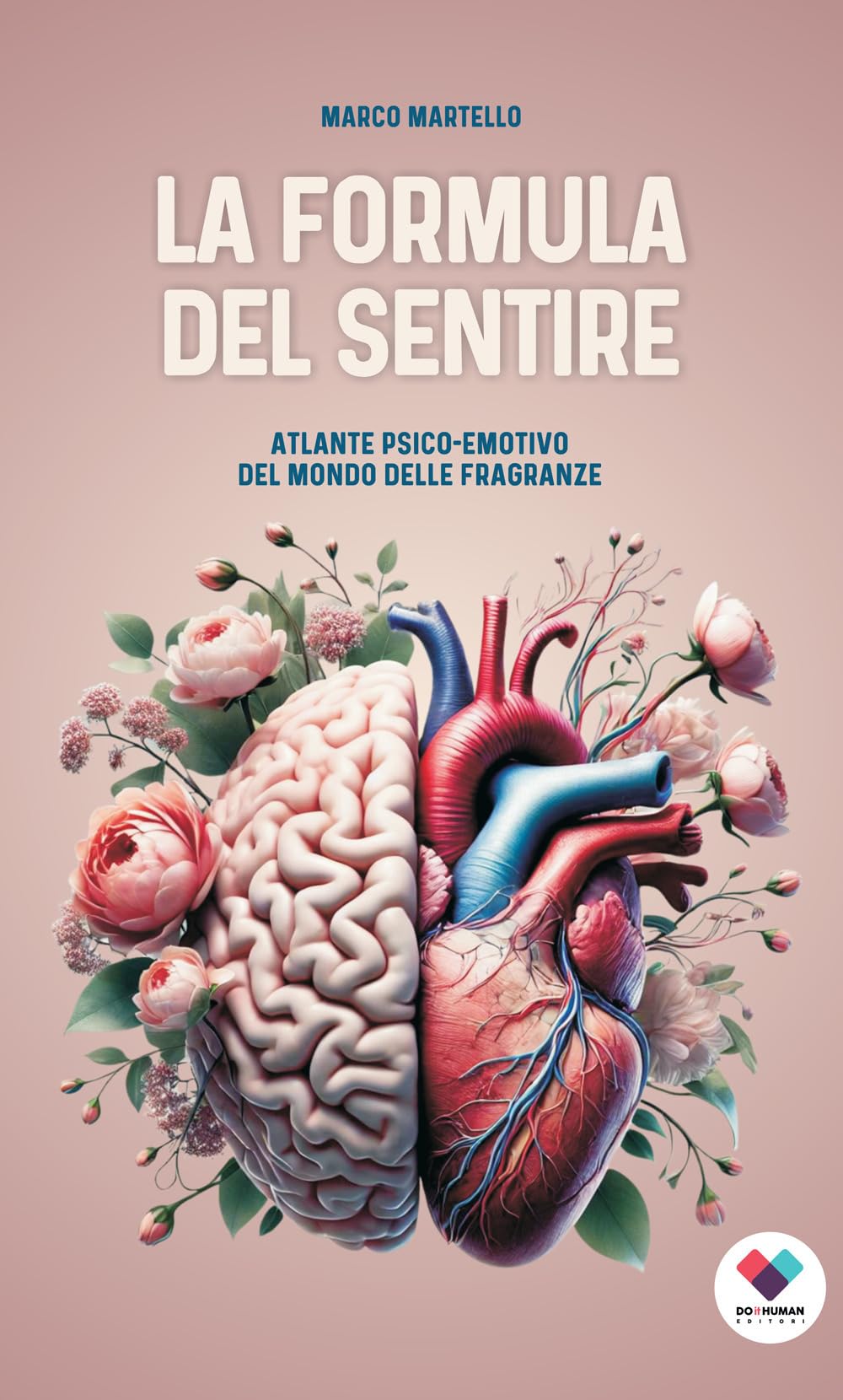 La formula del sentire. Atlante psico-emotivo del mondo delle fragranze book