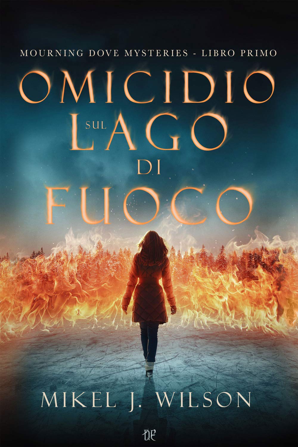 Omicidio sul lago di fuoco. Mourning dove mysteries (Vol. 1) book