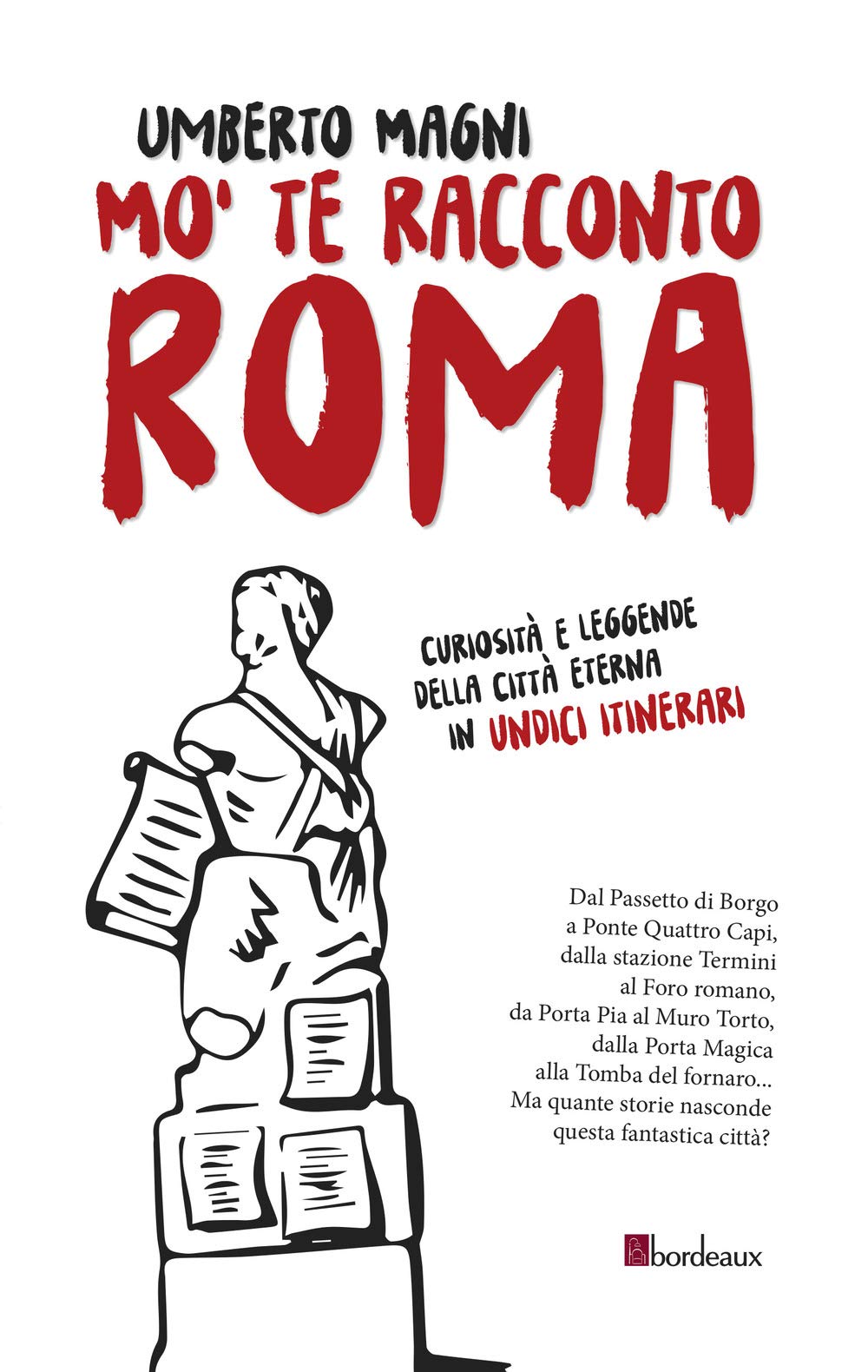 Mo' te racconto Roma. Curiosità e leggende della città eterna in undici itinerari Books