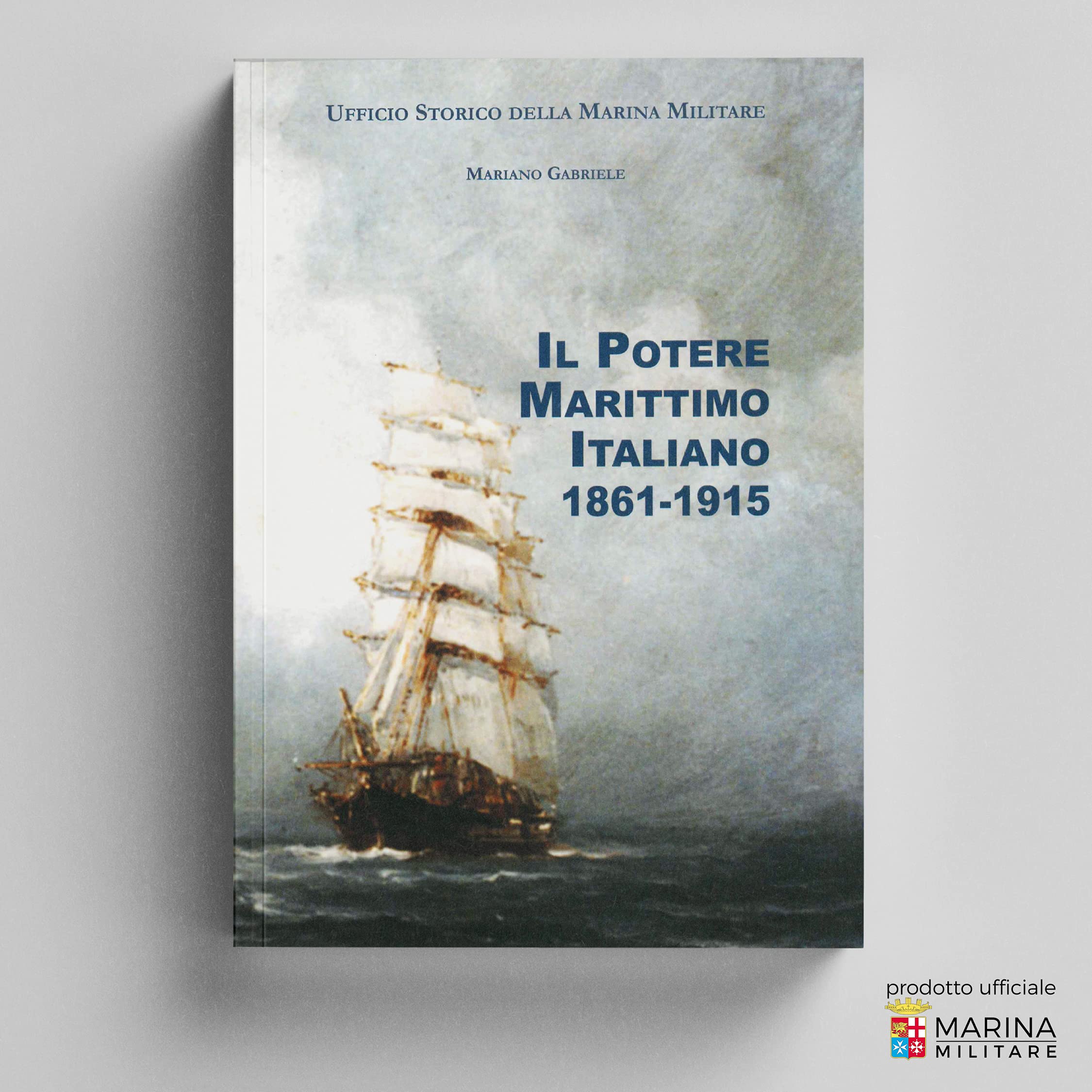 Il potere marittimo italiano 1861-1915 book