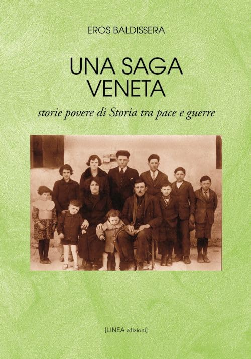 Una saga veneta. Storie povere di storia tra pace e guerre book