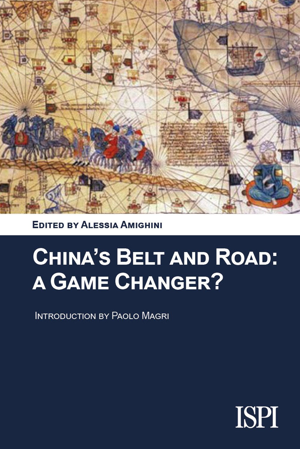 China's belt and road: a game changer? book