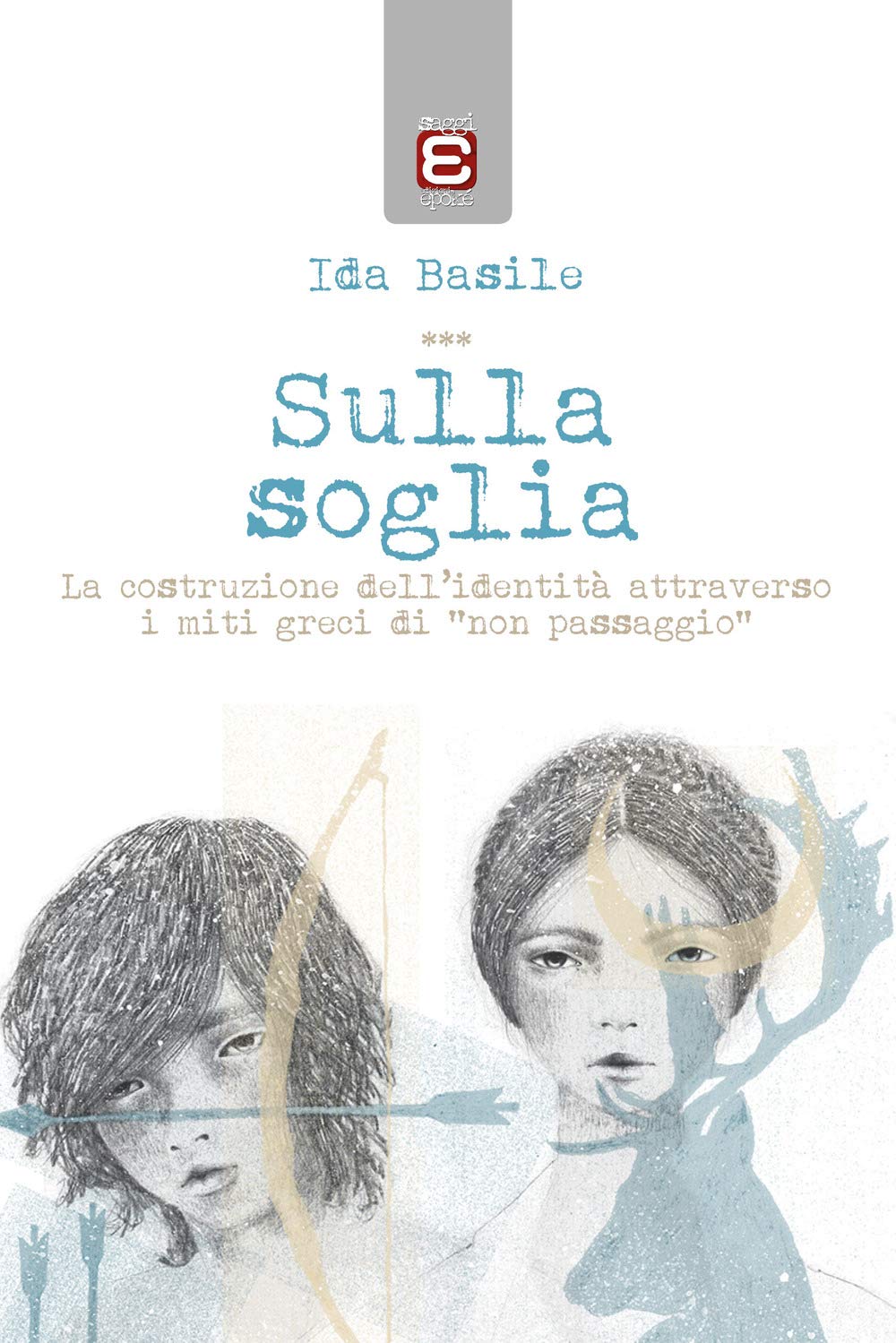 Sulla soglia: La costruzione dell’identità attraverso i miti greci di "non passaggio" book