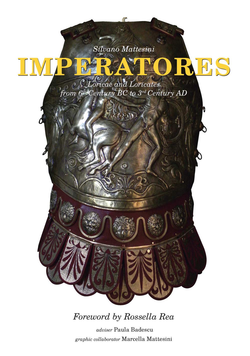 Imperatores. Loriche e loricati dal III sec. a.C. al III sec. d.C. Ediz. inglese book