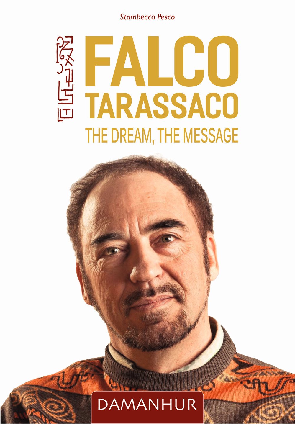 Falco Tarassaco. The dream, the message book