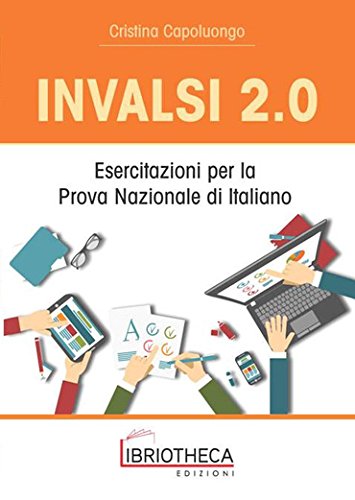 INVALSI 2.0. Esercitazioni per la prova nazionale di italiano. Per la Scuola media book