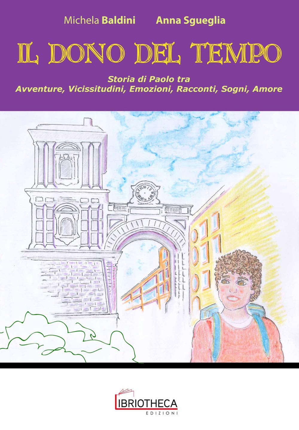 Il dono del tempo. Storia di Paolo tra antichi vicoli e rumorose strade aversane book