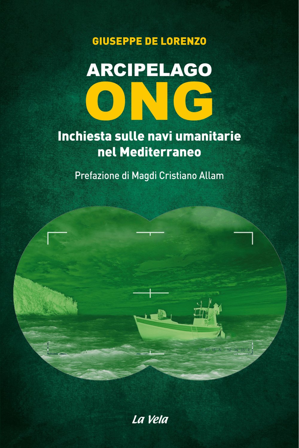Arcipelago ONG. Inchiesta sulle navi umanitarie nel Mediterraneo Books