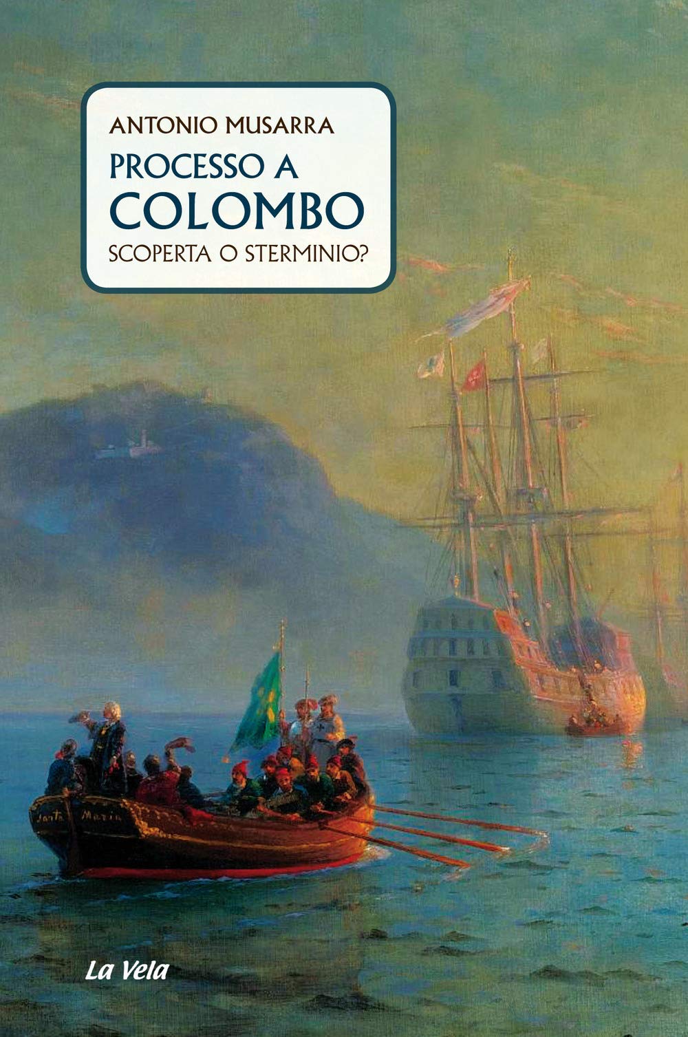 Processo a Colombo. Scoperta o sterminio? Geology & Geography