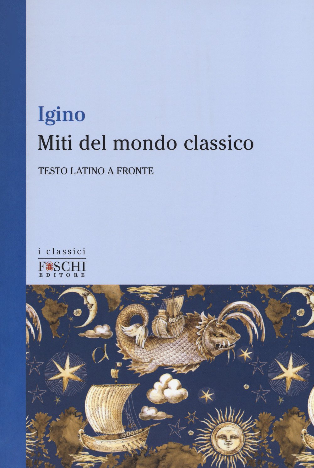Miti del mondo classico. Testo latino a fronte book