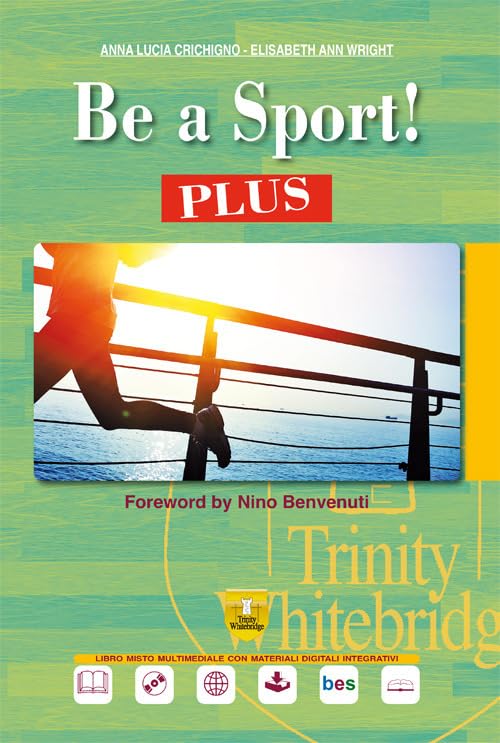 Be a sport! Plus. Per le Scuole superiori. Ediz. per la scuola. Con e-book. Con espansione online. Con CD-Audio book