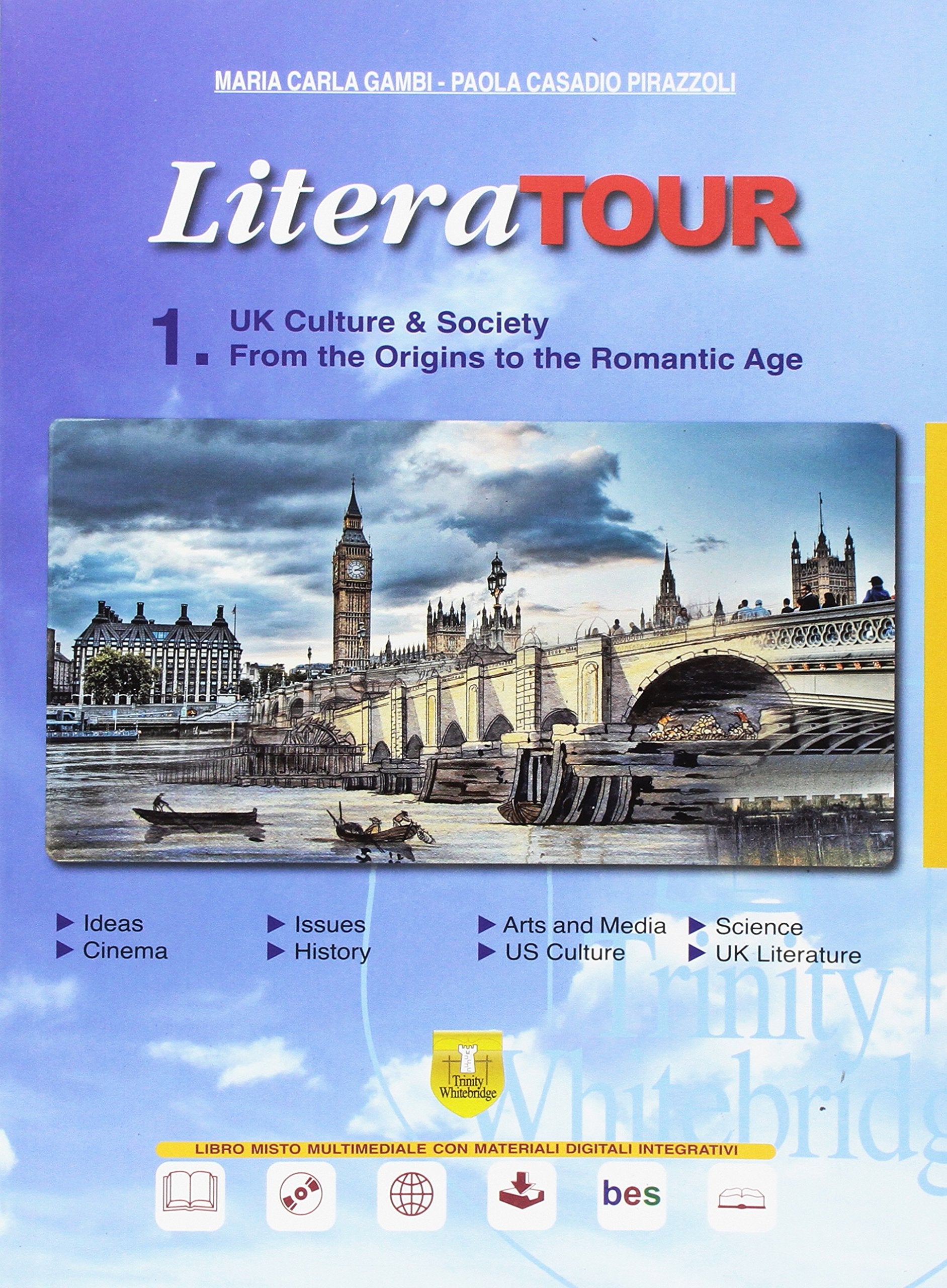 LiteraTour. UK culture & society. From the origins to the romantic age. Per le Scuole superiori. Ediz. per la scuola. Con espansione online (Vol. 1) book