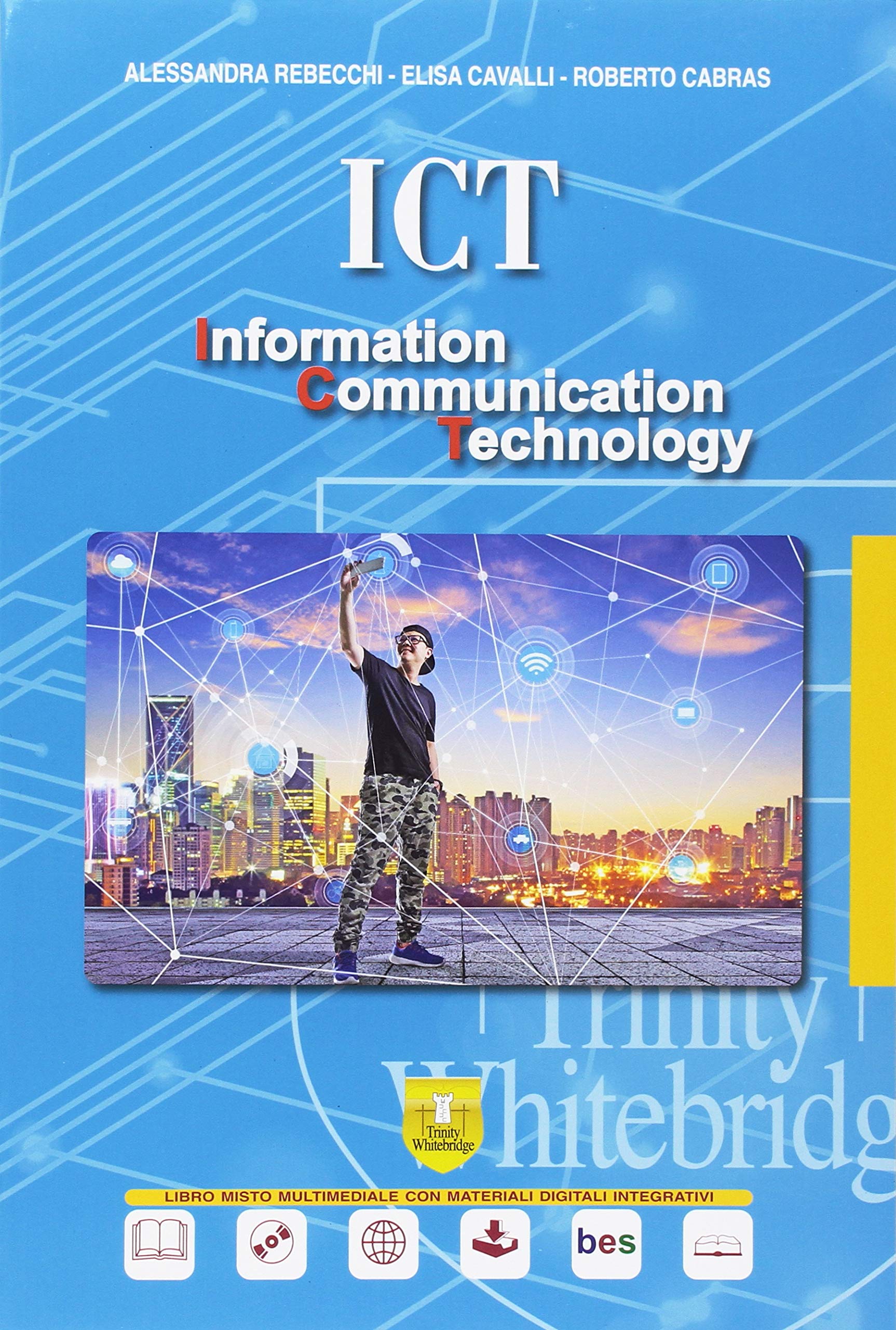 ICT. Information communication technology. Per il secondo biennio e quinto anno dell'Ist. tecnico, settore tecnologico. Con ebook. Con espansione online. Con DVD-ROM Non-fiction