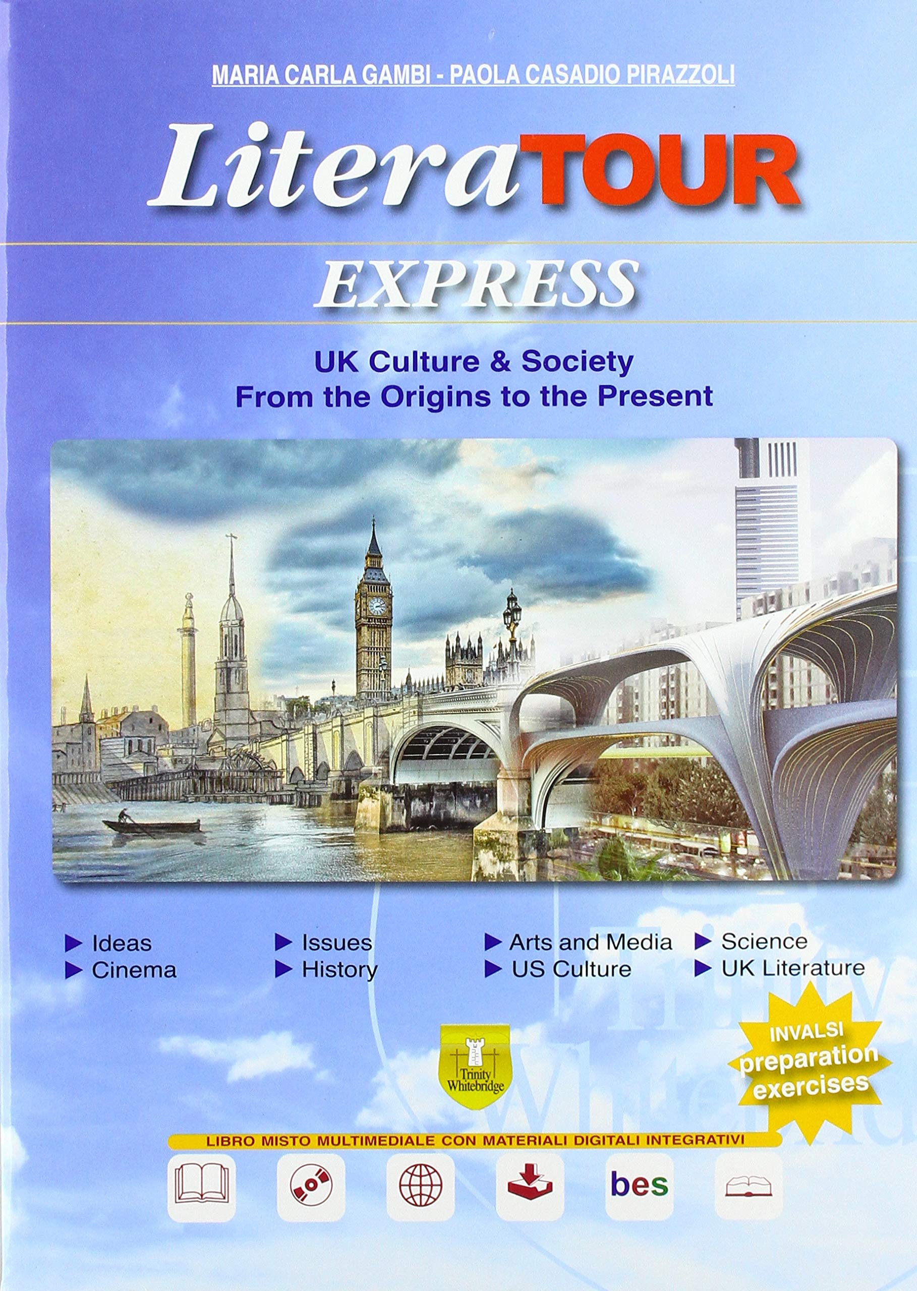 LiteraTour express. UK culture & society from the origins to the present. Per le Scuole superiori. Con ebook. Con espansione online. Con DVD-ROM book