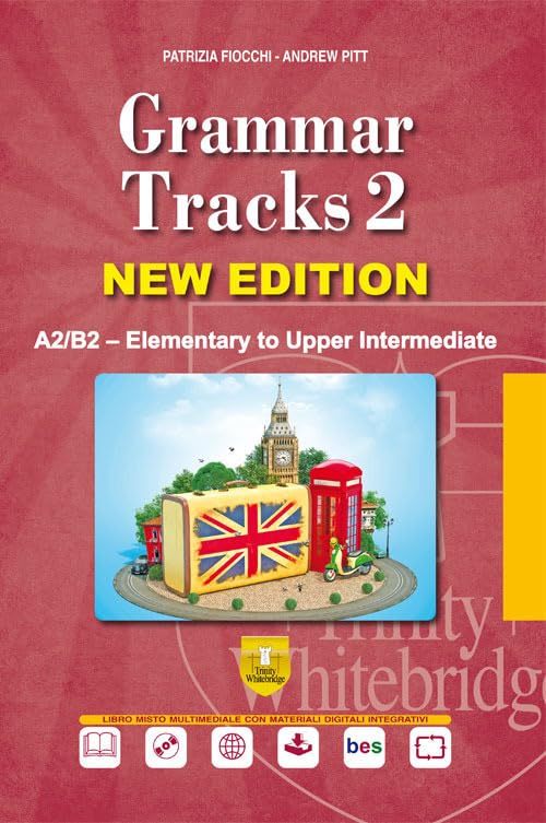 Grammar tracks. Per le Scuole superiori. Ediz. per la scuola. Con CD-ROM. A2/B2 Elementary to upper intermediate (Vol. 2) book