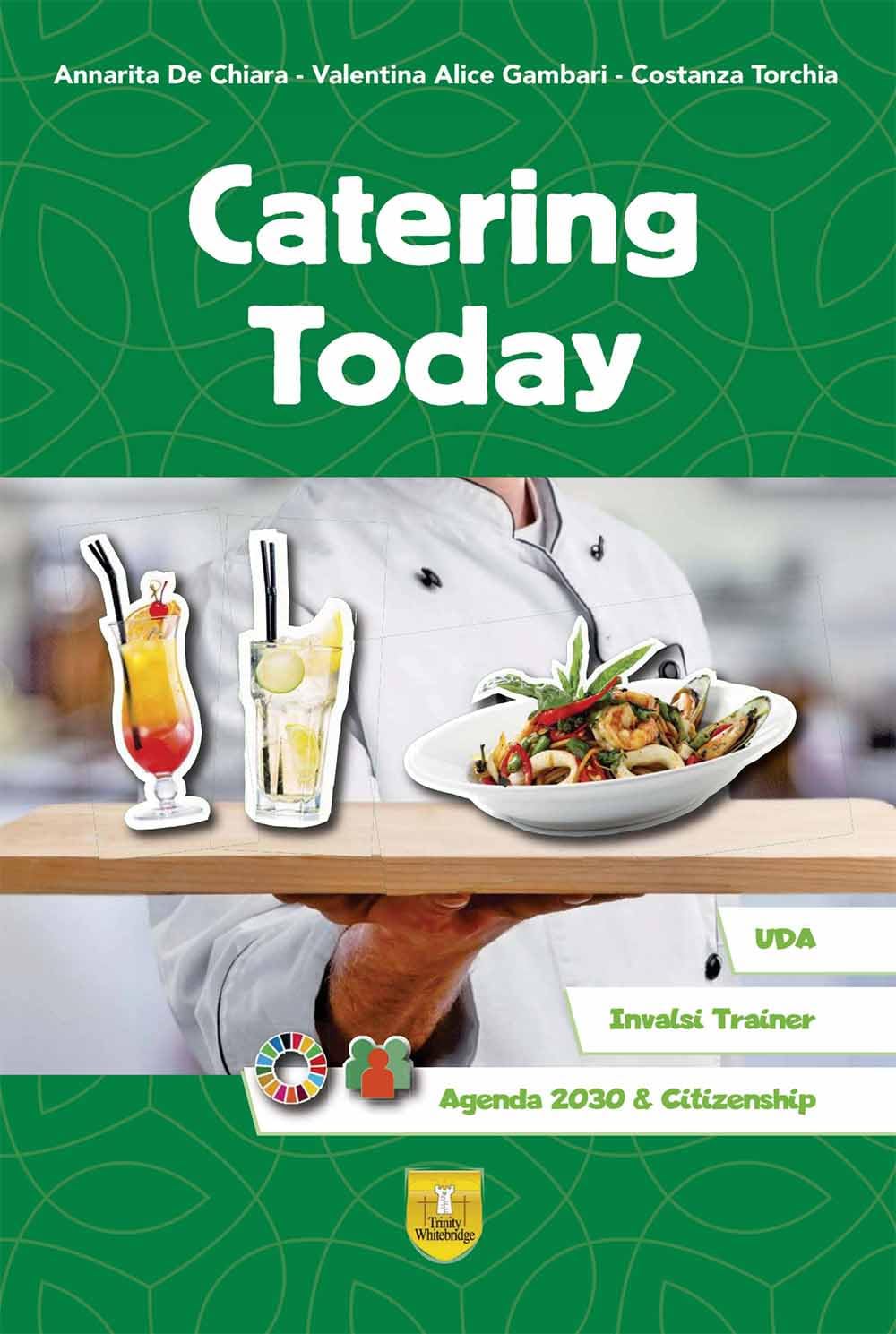 Catering today. Prove INVALSI. Per le Scuole superiori. Ediz. per la scuola Professional & Reference Books