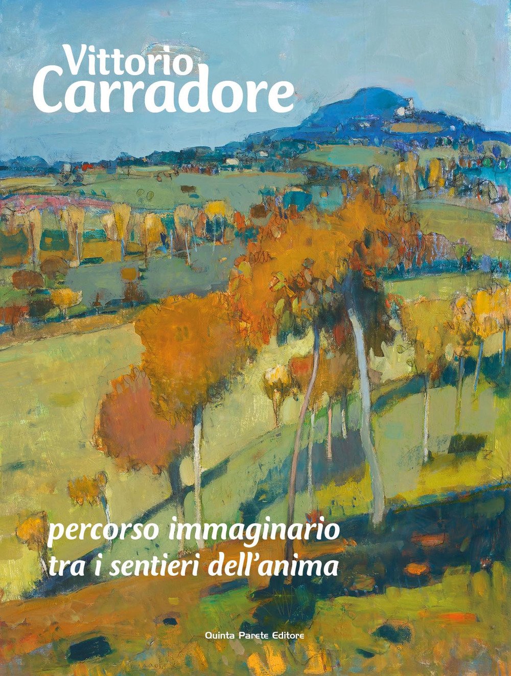 Vittorio Carradore. Percorso immaginario tra i sentieri dell'anima book