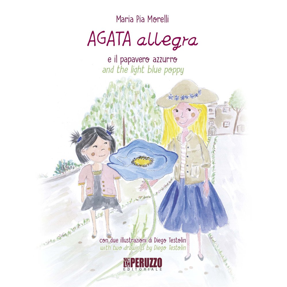 Agata Allegra e il papavero azzurro-Agata Allegra and the light blue poppy. Ediz. illustrata book