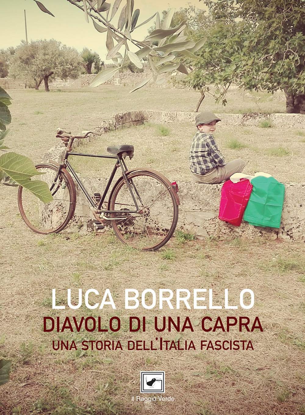 Diavolo di una capra. Una storia dell'Italia fascista book