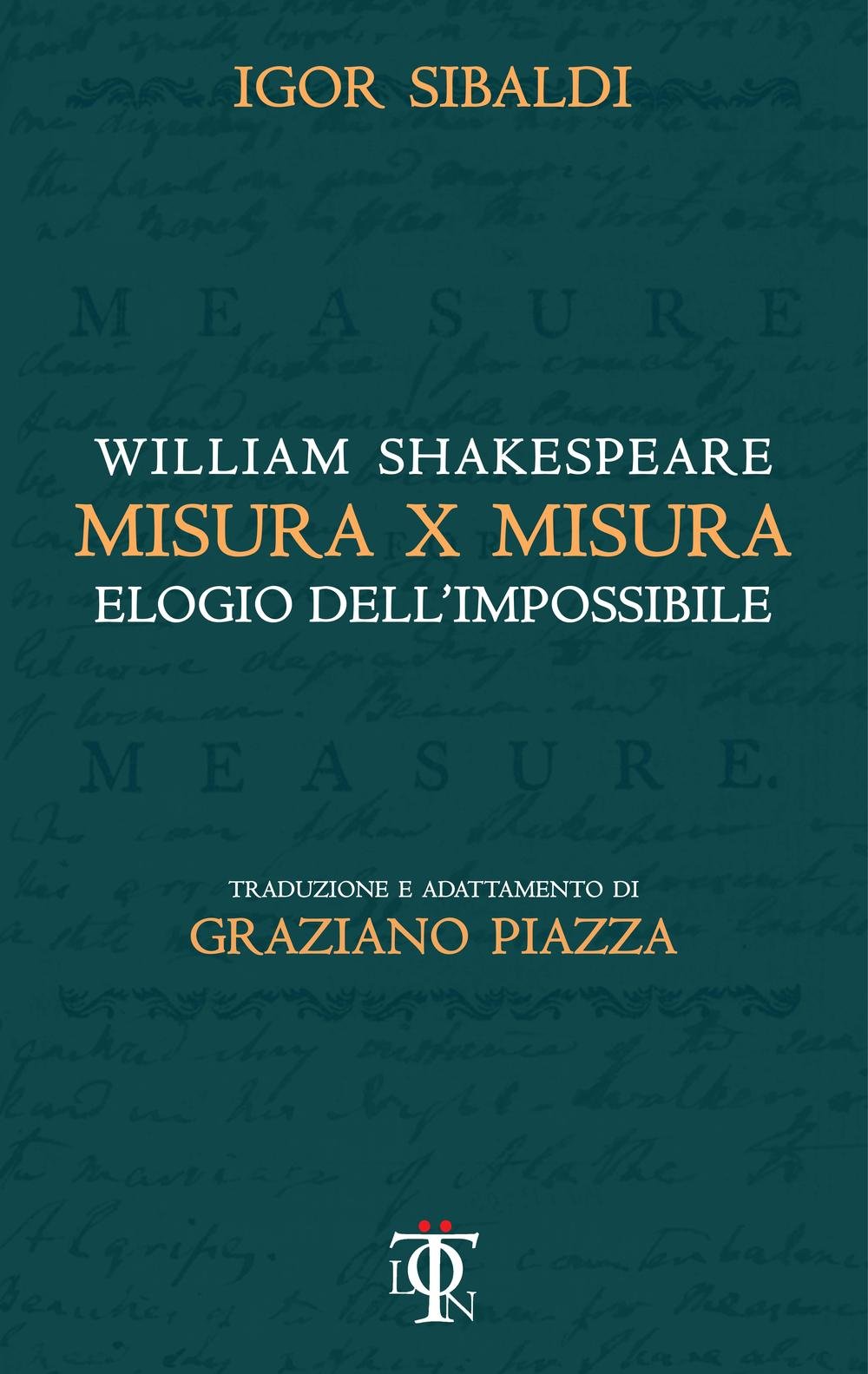 Misura per misura. Elogio dell'impossibile Drama