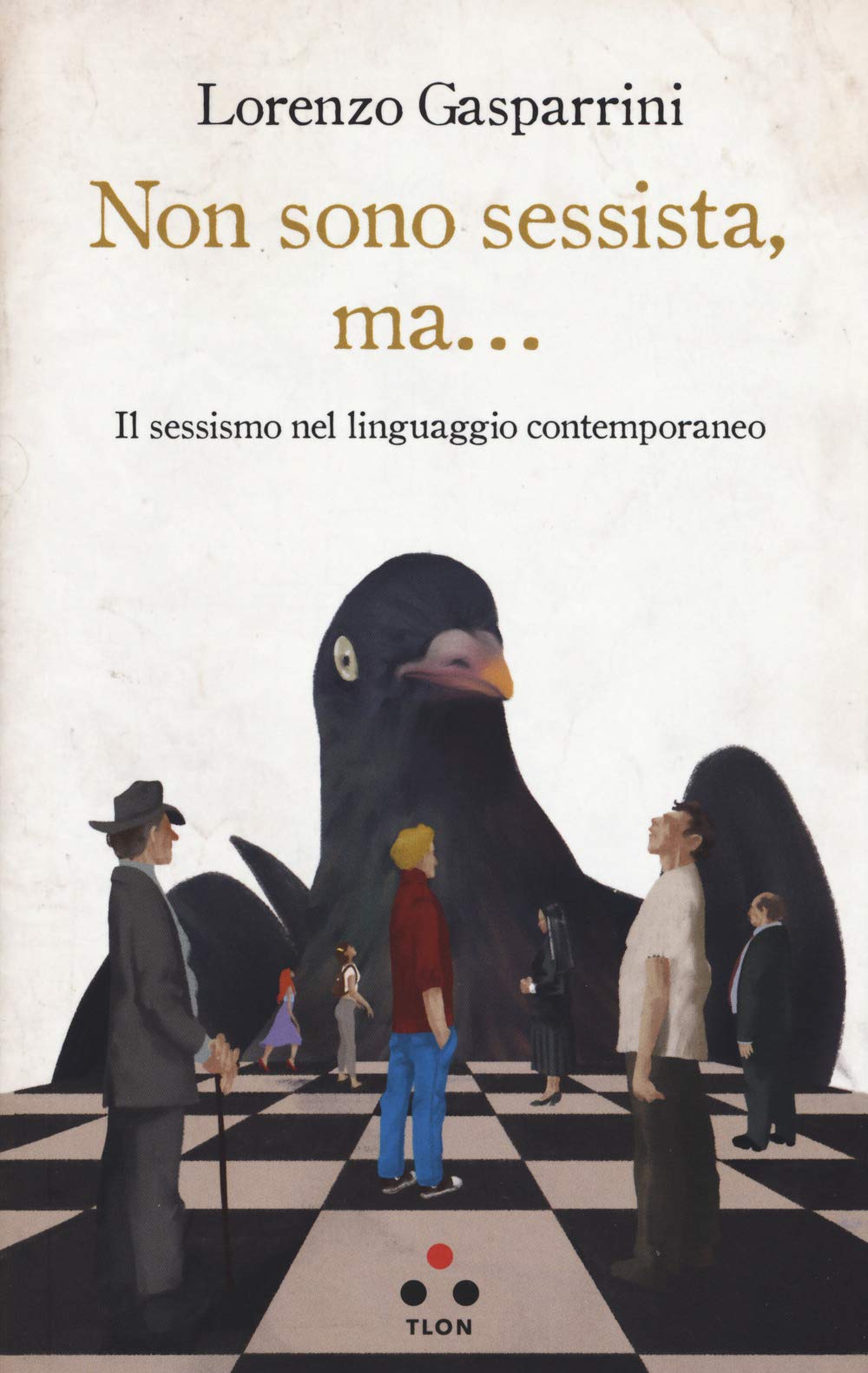 Non sono sessista, ma... Il sessismo nel linguaggio contemporaneo Non-fiction books