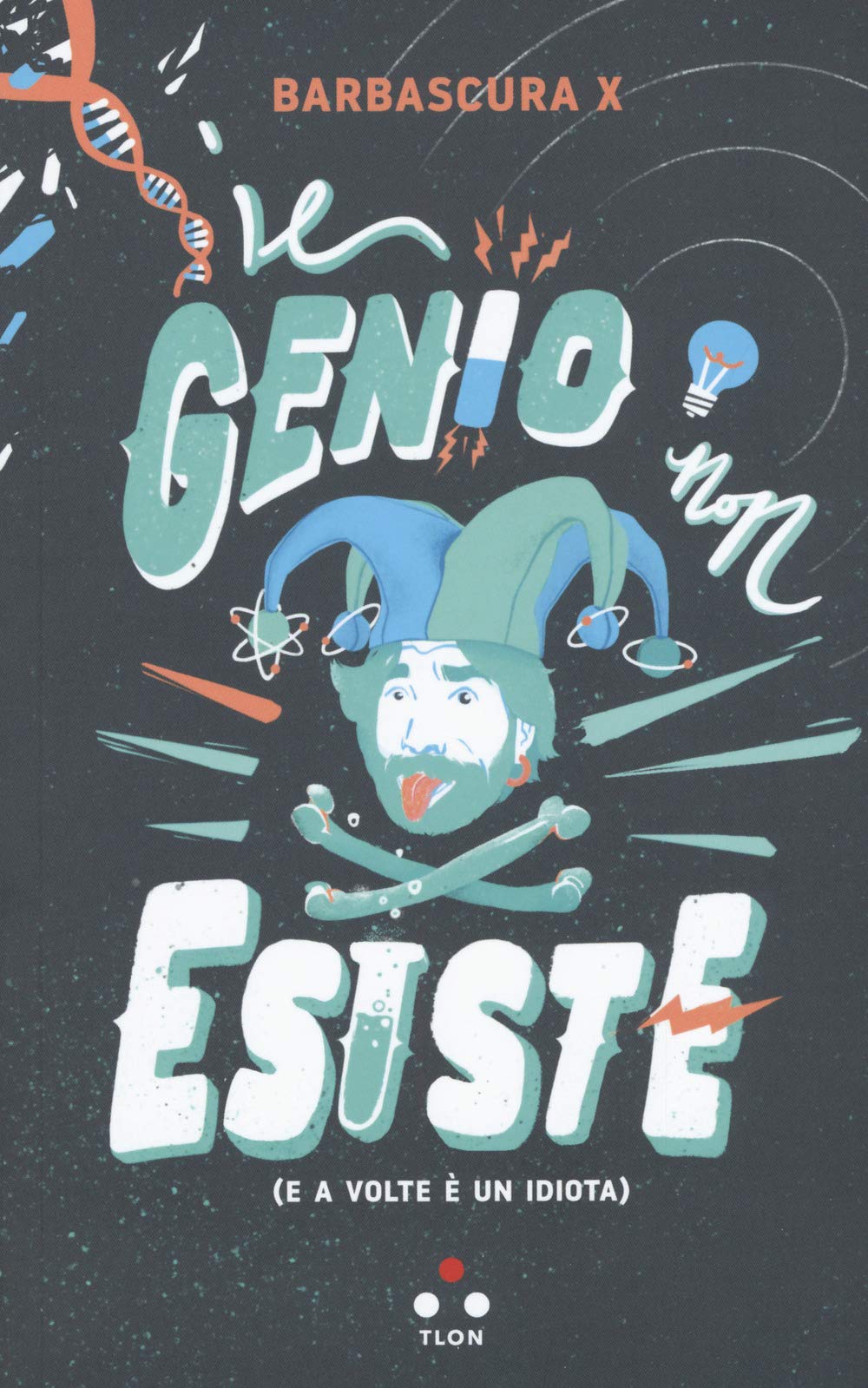 Il genio non esiste (e a volte è un idiota) (Numeri Primi) Natural Sciences