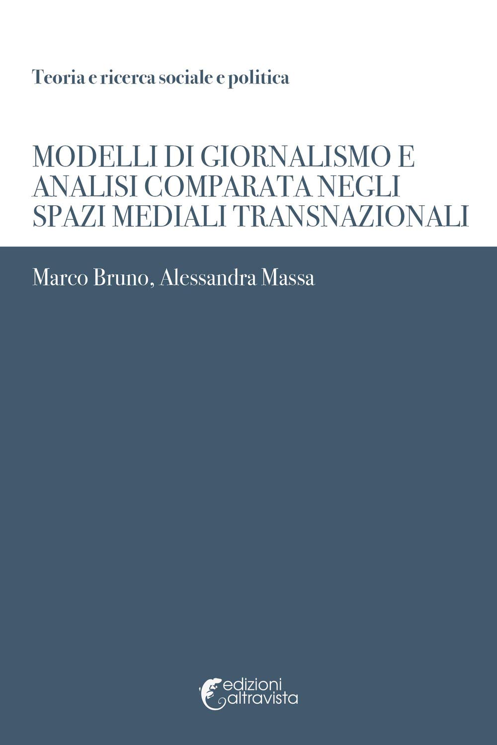 Modelli di giornalismo e analisi comparata negli spazi mediali transnazionali Media & Communication