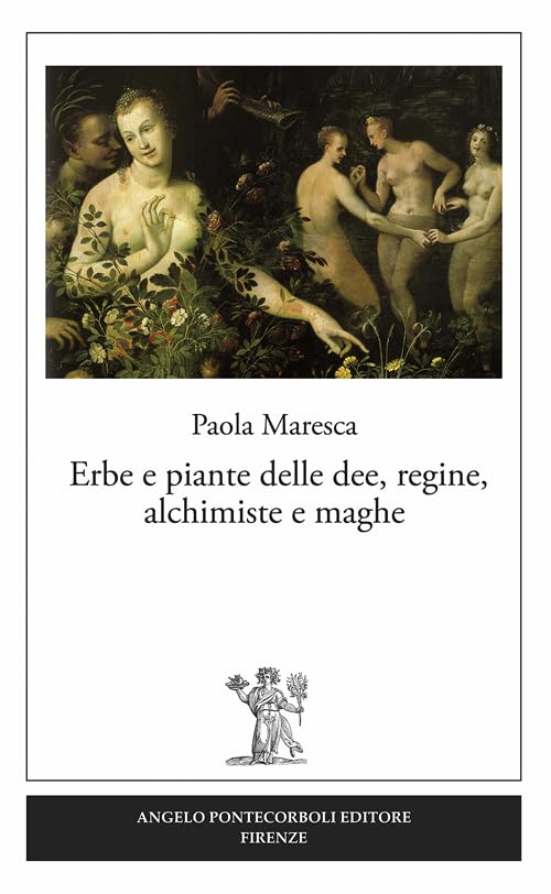Erbe e piante delle dee, regine, alchimiste e maghe book