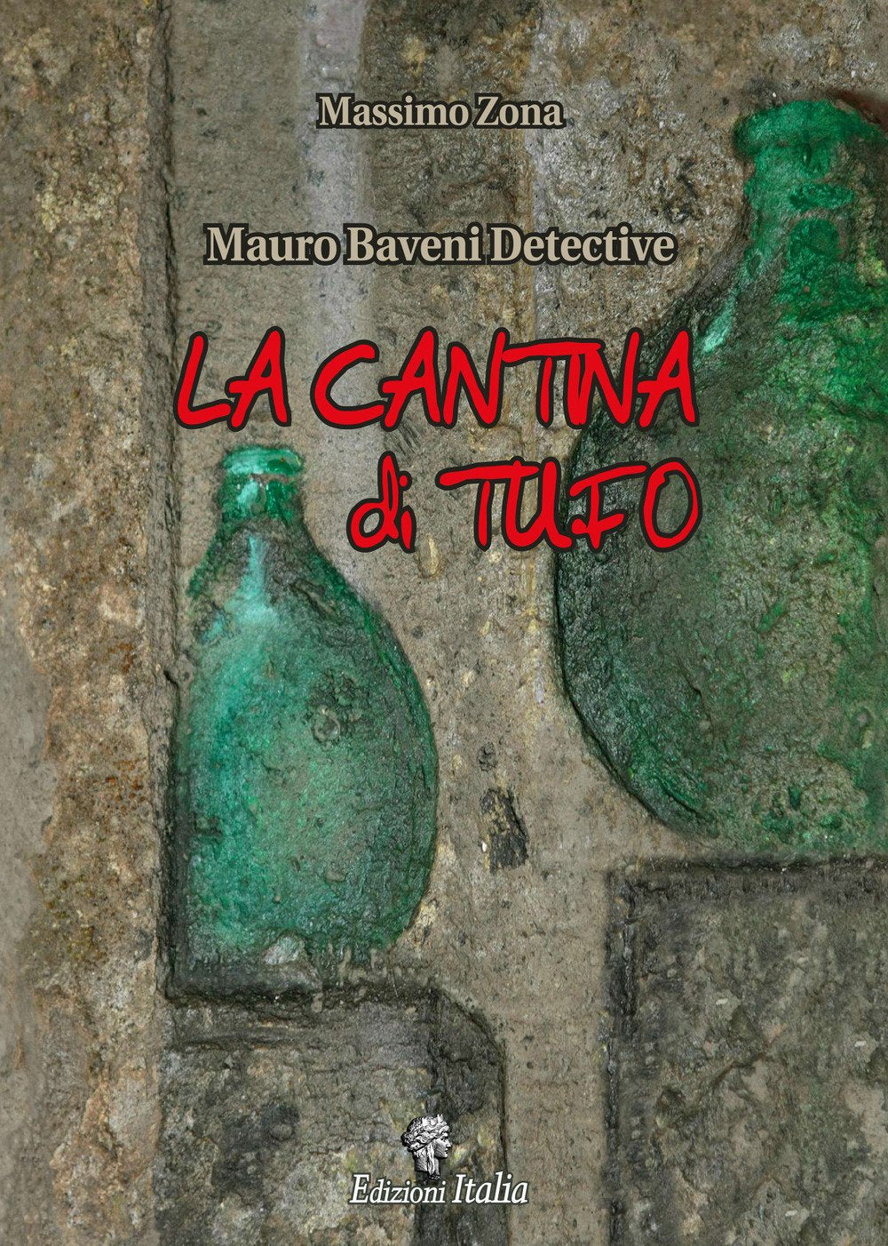 La cantina di tufo. Mauro Baveni Detective Contemporary literature