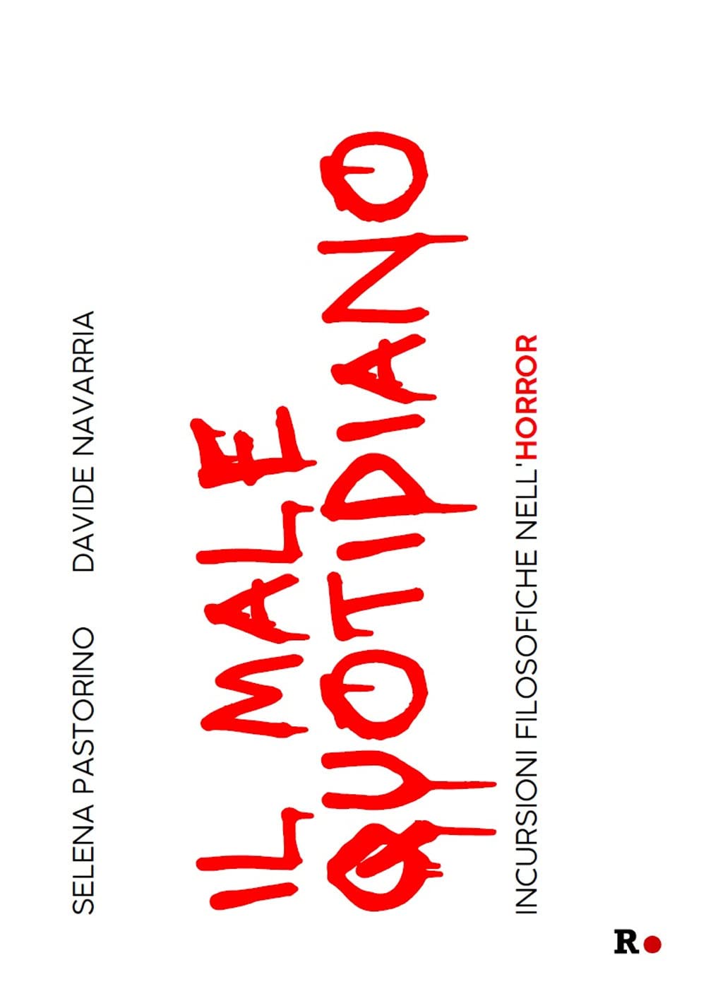 Il male quotidiano. Incursioni filosofiche nell'horror book
